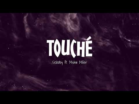 Touché - SICKOTOY ft. Misha Miller (Lyrics video)