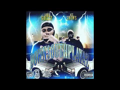 LORDGRIZZY X ACE $NOW$ - CALI TO GA (PROD. VIDLIK)
