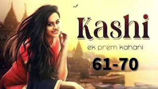 Kashi ek prem kahani episode 61 to 70 #pocket fm s