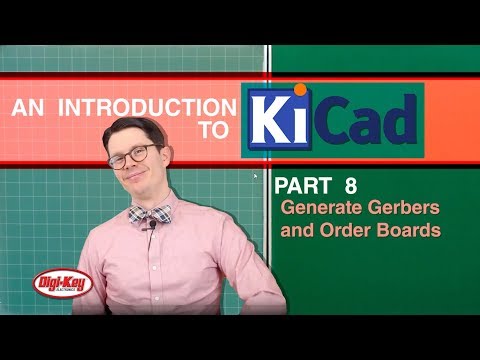 An Intro to KiCad – Part 8: Generate Gerbers and Order Boards | DigiKey