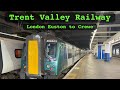 Trent Valley Railway London Euston To Crewe Driver S Eye View