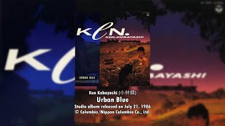 Ken Kobayashi - Urban Blue (1986) [Full Album]