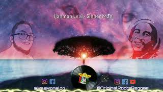 Ijahman Levi - Sinner Man / Original Roots Reggae
