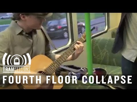 Fourth Floor Collapse - Stories Unglued | Tram Sessions