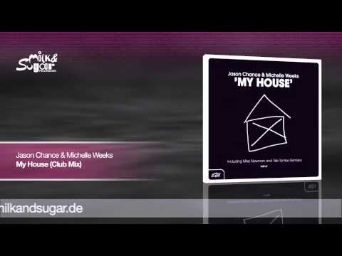 Jason Chance & Michelle Weeks - My House (Club Mix) | Preview