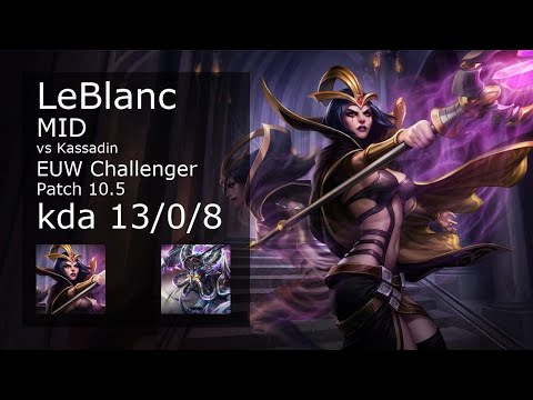 LeBlanc Mid vs Kassadin - EUW Challenger 13/0/8 Patch 10.5 Gameplay