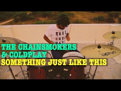 The Chainsmokers & Coldplay - Something Just Like This - Drum Cover