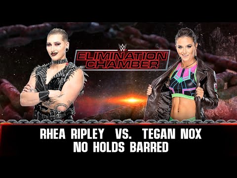 FULL MATCH - Rhea Ripley Vs. Tegan Nox - No Holds Barred - Elimination Chamber