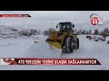 470 YERLEŞİM YERİNE ULAŞIM SAĞLANAMIYOR