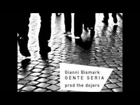09) Gianni Bismark Gente seria (prod. The dojers)