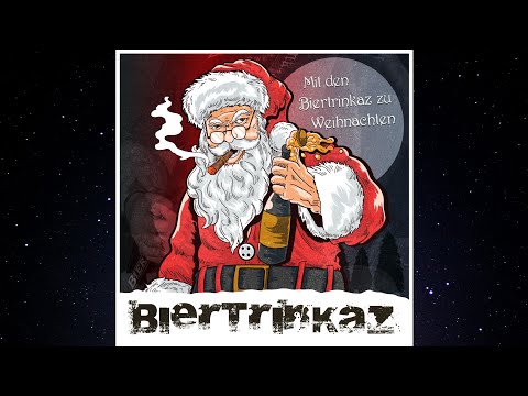 Biertrinkaz - mit den Biertrinkaz zu Weihnachten (offizielles Video)