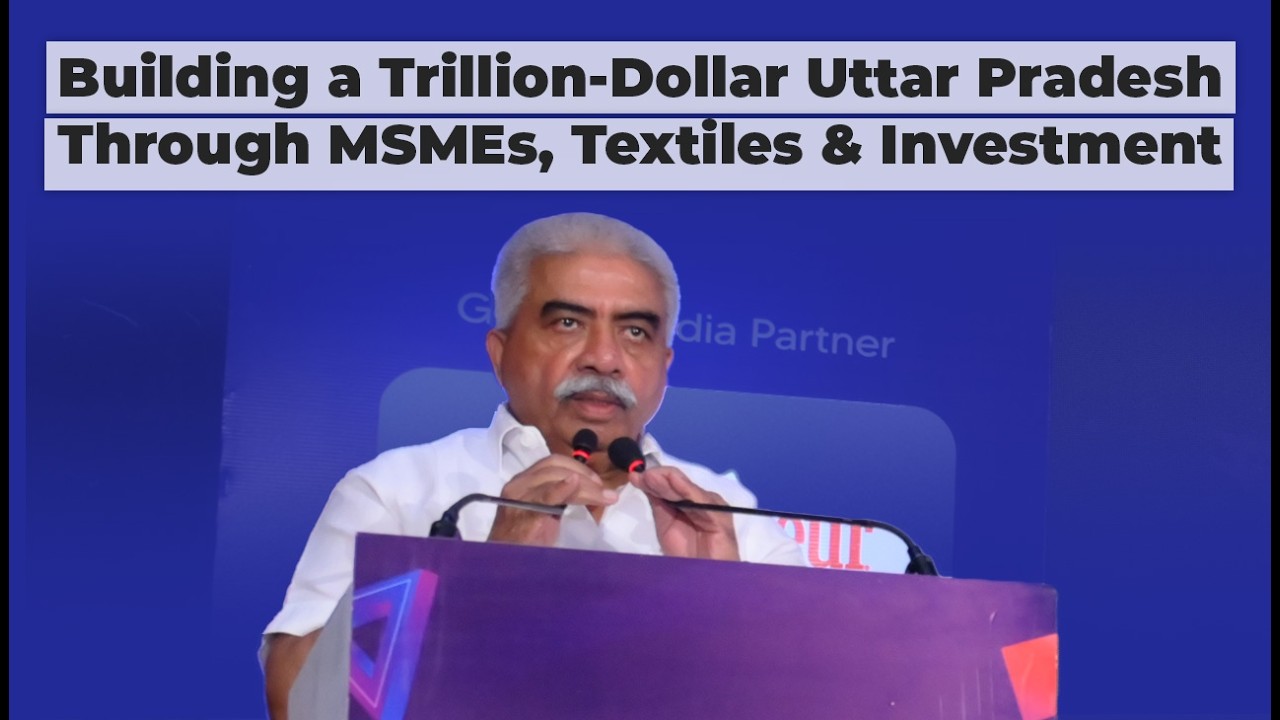 Building a Trillion-Dollar Uttar Pradesh Through MSMEs, Textiles & Investment | Rakesh Sachan