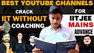 Best Free Youtube Channels for JEE Mains & Advance 2023 Preparation |Crack IITJEE Without Coaching