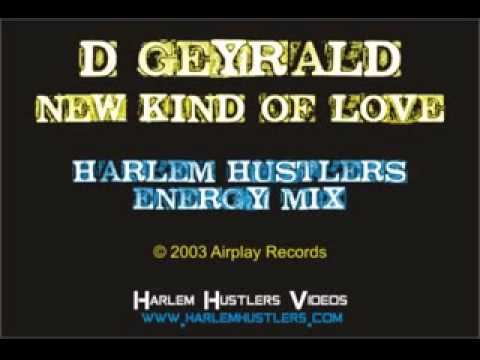 D'Geyrald - New Kind Of Love (Harlem Hustlers Energy Mix)