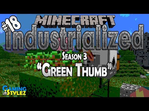 "Green Thumb" | Industrialized | S3E18 [Minecraft 1080p LP]