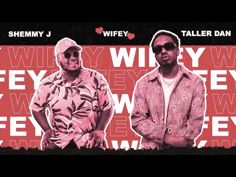 Taller Dan, Shemmy J - Wifey (Prod By Elmo Norville)