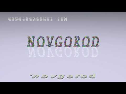 Novgorod - pronunciation