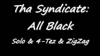 Tha Syndicate- All Black