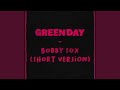 Green Day Bobby Sox Short Version