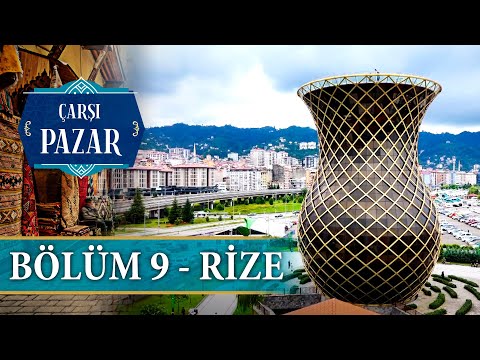 Bazaar Episode 9 - Rize | NTV Documentary