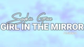 Sophia Grace - Girl In The Mirror (Lyrics)