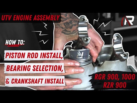 Piston Rod Install, Bearing Selection, & Crankshaft Install - RGR 1000, 900, & RZR 900
