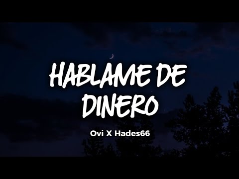 Hablame de dinero (letra) - Ovi ❌ Hades66