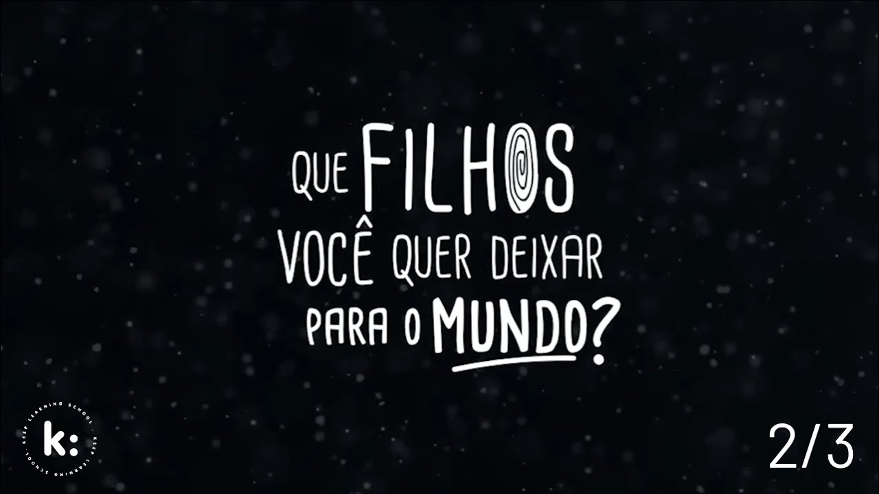 Que Filhos Você Quer Deixar Para o Mundo? - Episódio 2 de 3