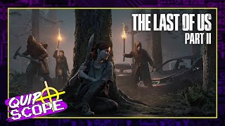 The Last of Us Part II [GAMEPLAY & IMPRESSIONS] - QuipScope