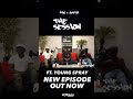 The Session episode 11 ft young spray