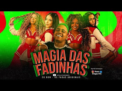 🔵 EO DON & AS FADAS - MAGIA DAS FADINHAS - BREGA FUNK - (Prod. NK NO BEAT)