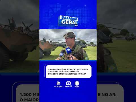 1.200 militares na selva do Pará, o maior exercício do Exército Brasileiro em 2026 começa agora.