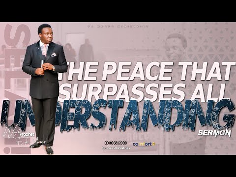 PEACE THAT SURPASSES ALL UNDERSTANDING || SERMON 21.07.2024 || PROPHET FJ MOSES | #fjm