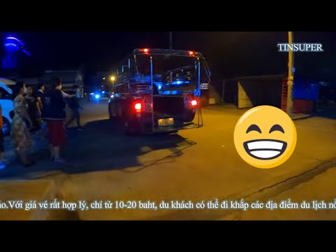 DU LỊCH THÁI LAN, DẠO PHỐ ĐÊM Ở PATTAYA BẰNG XE Songthaew