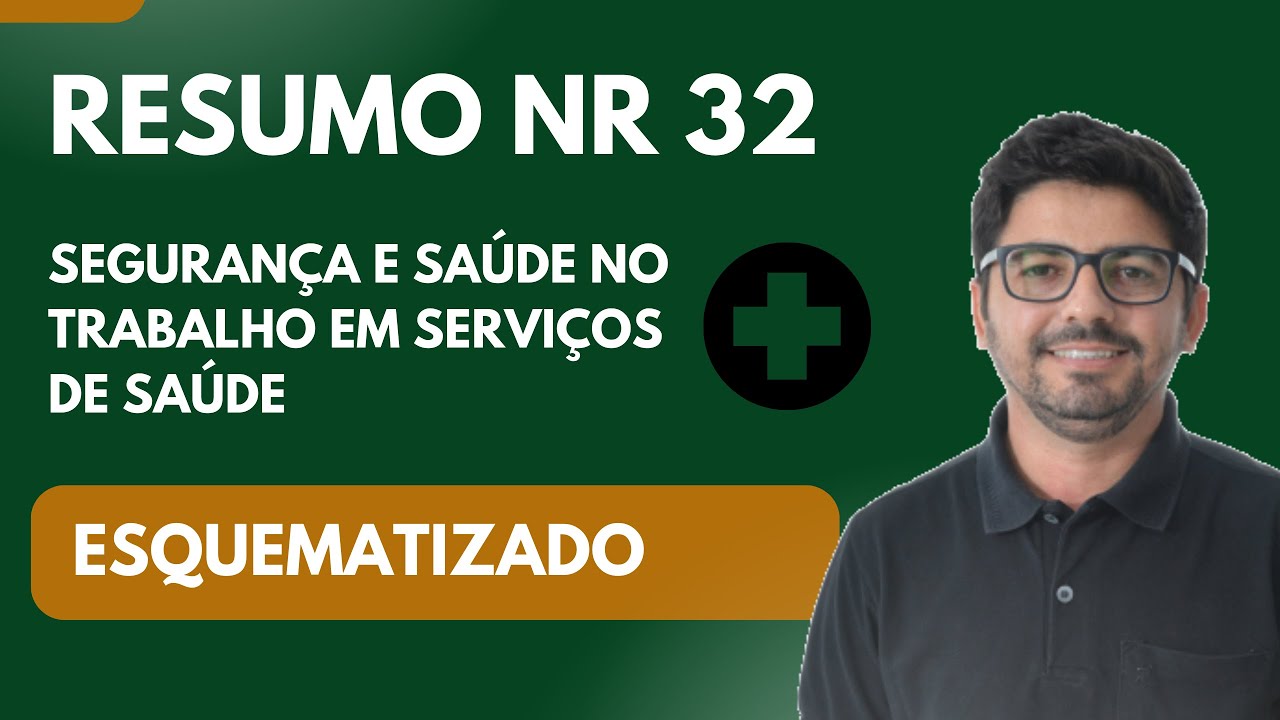 RESUMO NR 32 - Segurança e Saúde no Trabalho em Estabelecimentos de Saúde (ATUALIZADO)