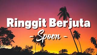 Download lagu Spoon - Ringgit Berjuta [ Lirik ] mp3