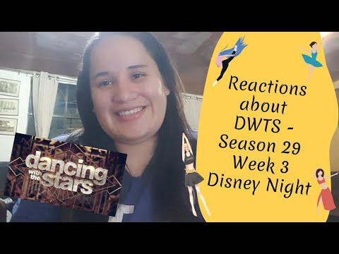 Reactions about DWTS - Season 29 - Week 3 - Disney Night