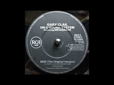 Gary Clail On-U Sound System Featuring Bim Sherman - Beef (The Original Version) (1990)