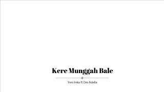 Download lagu Yeni Inka ft Om Adella - Kere Munggah Bale | Lirik mp3
