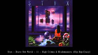 Styx   Brave New World   11   High Crimes &amp; Misdemeanors Hip Hop Cracy