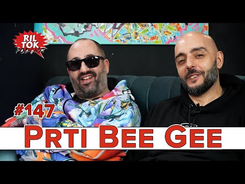Ril Tok Podcast #147  -  PRTI BEE GEE