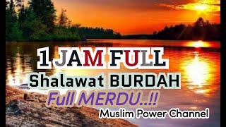 Download lagu SHALAWAT BURDAH FULL 1 JAM NONSTOP~MUSLIM POWER CHANNEL mp3