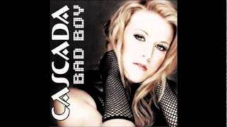 Cascada- Bad Boy (Radio Edit)