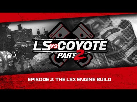 LS vs. Coyote 2, Episode 2: LME's LSX Build and Strategy
