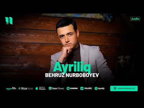 Behruz Nurboboyev - Ayriliq (audio 2024)