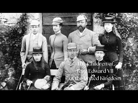 The Children of King Edward VII of the United Kingdom