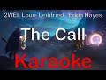 League of Legends - The Call (ft. 2WEI, Louis Leibfried,  Edda Hayes) [Karaoke]