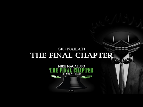 Mike Macaluso - THE FINAL CHAPTER (Gio Nailati Remix)