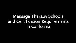 Massage School Requirements in California