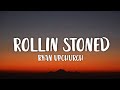 Ryan Upchurch Rollin Stoned Lyrics